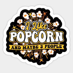 I Like Popcorn And Maybe 3 People Sticker